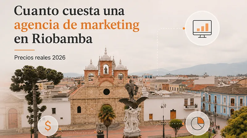 Cuánto cuesta una agencia de marketing en Riobamba