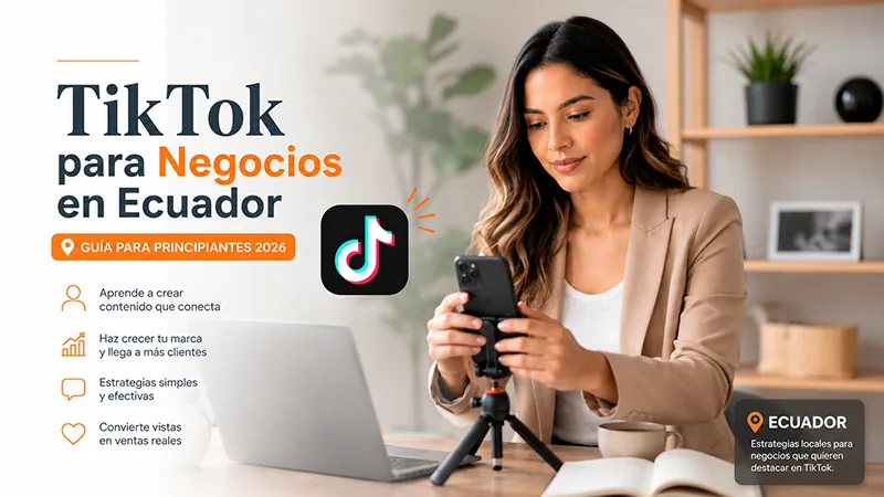 TikTok para negocios en Ecuador guía para principiantes